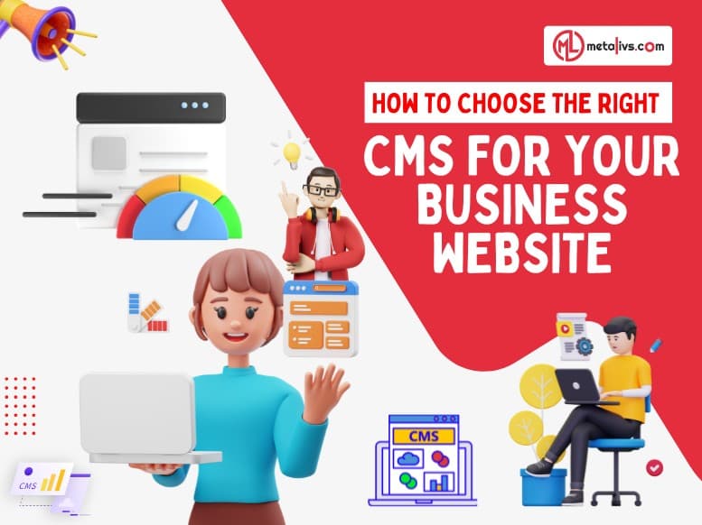 https://api.metalivs.com/blogs/How-to-choose-the-right-CMS-for-your-business-website.jpg