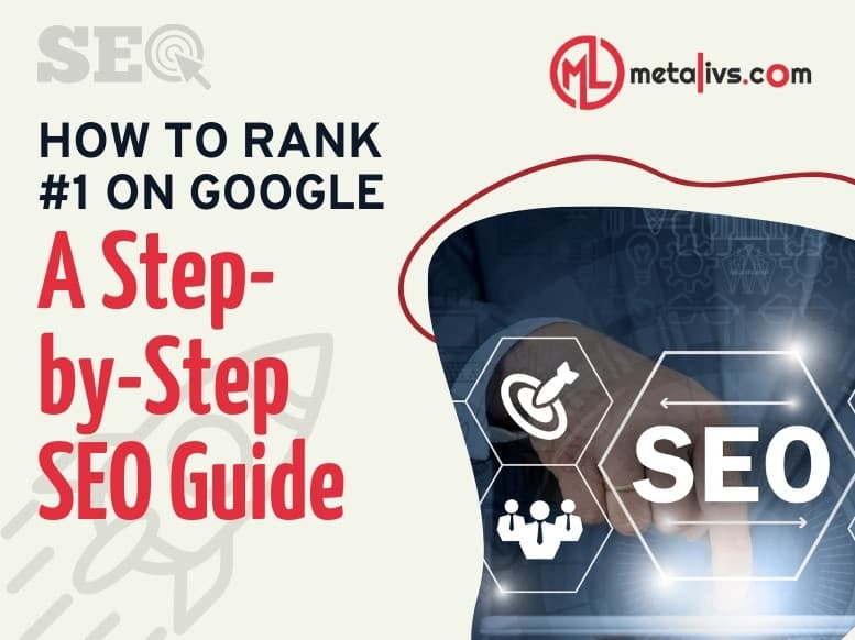 https://api.metalivs.com/blogs/How-to-rank-1-on-google-a-step-by-step-SEO-guide.jpg
