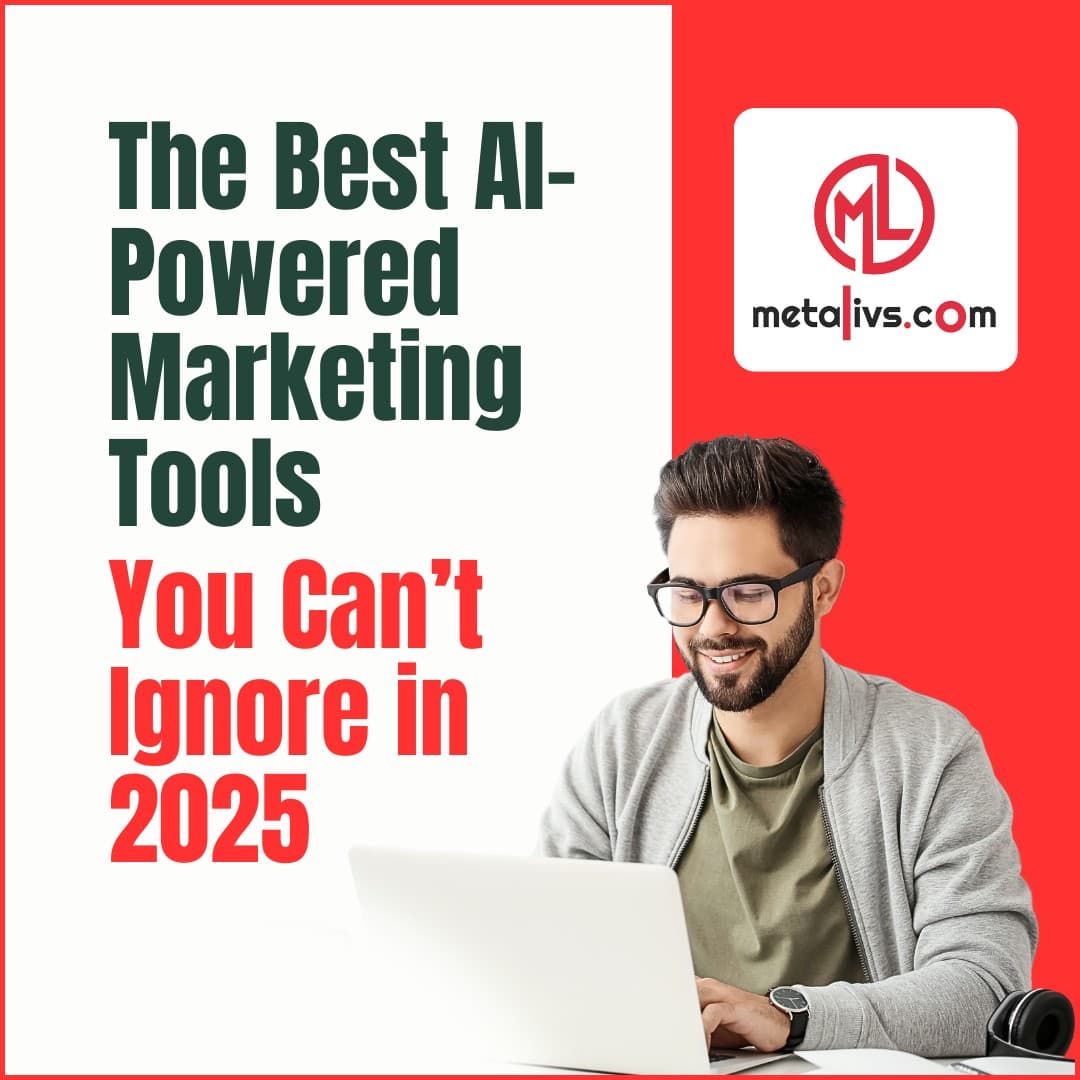 https://api.metalivs.com/blogs/The-Best-AI-Powered-Marketing-Tools-You-Cant-Ignore-in-2025.jpg